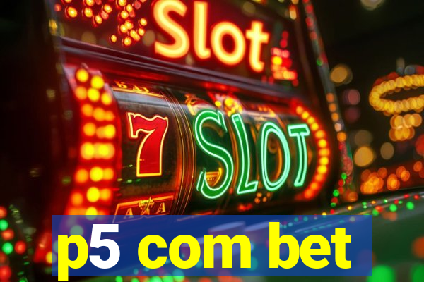 p5 com bet